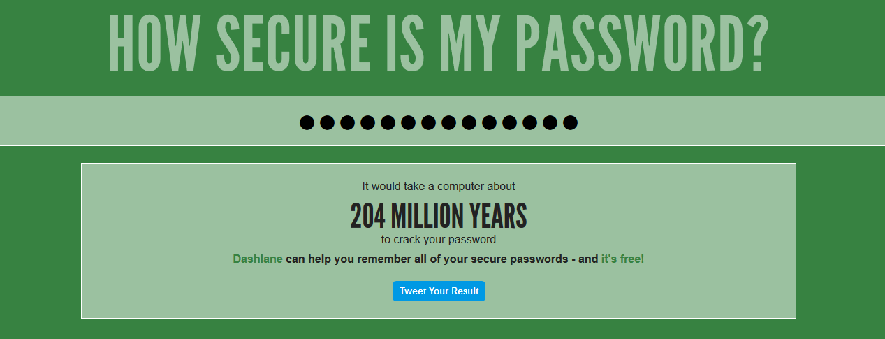 Use strong passwords - 'How secure is my password?'