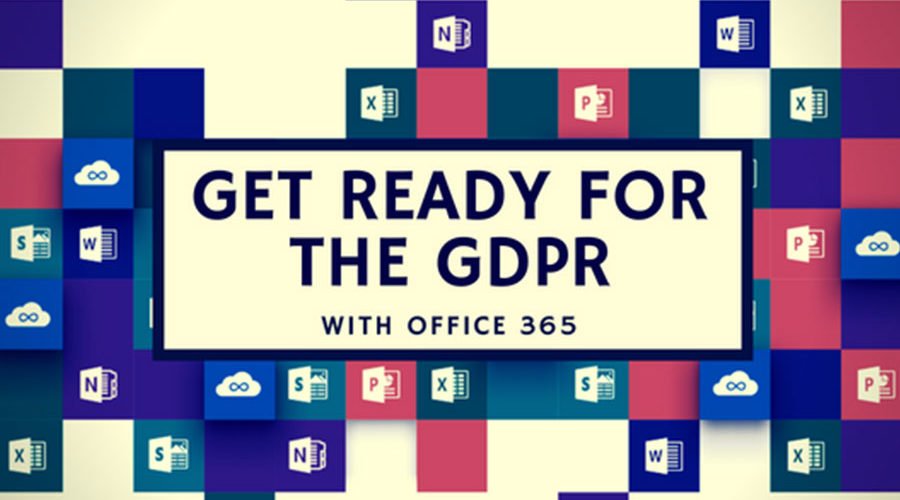 Get ready for the GDPR with Office 365