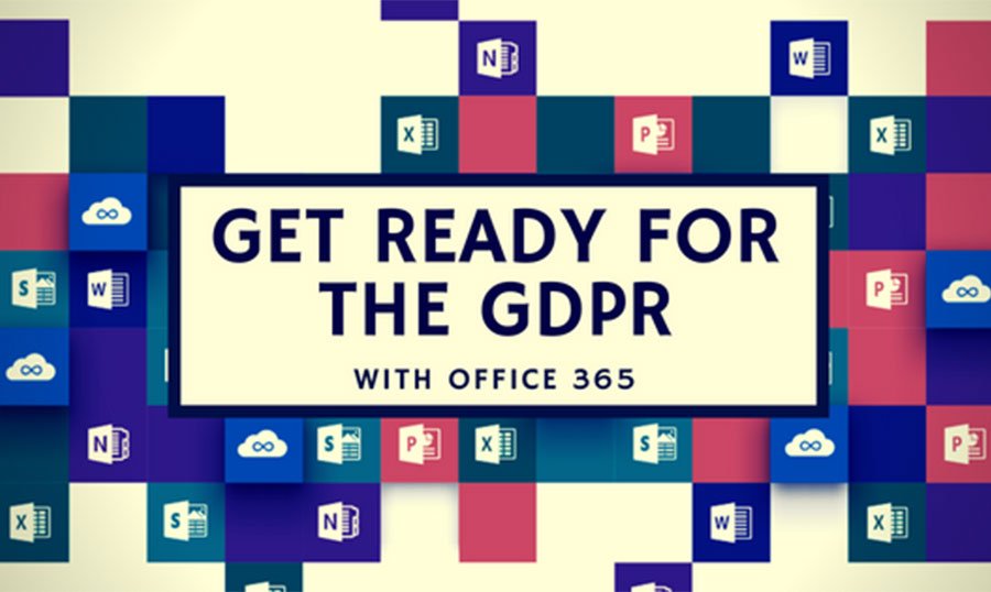 Are you Ready for the Upcoming GDPR? - Office 365
