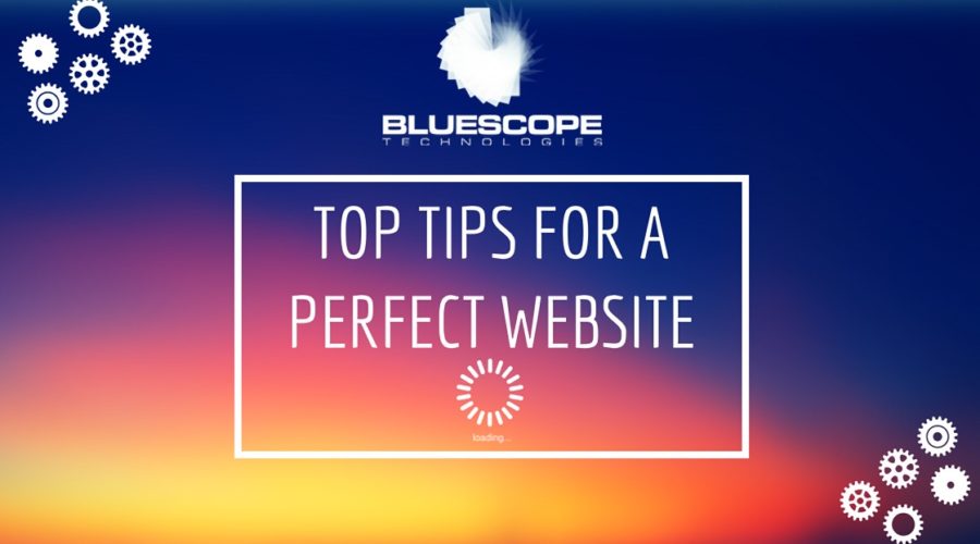 Bluescope Technologies' Top Tips for a Perfect Website