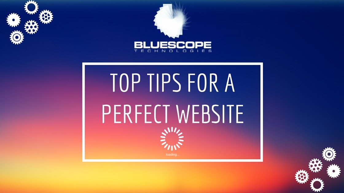 Top Tips for a Perfect Website